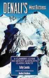 Denali`s West Buttress - A Climber`s Guide to Mt. McKinley`s Classic Route
